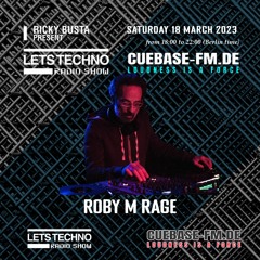 ROBY M RAGE - LST radio show March 2023