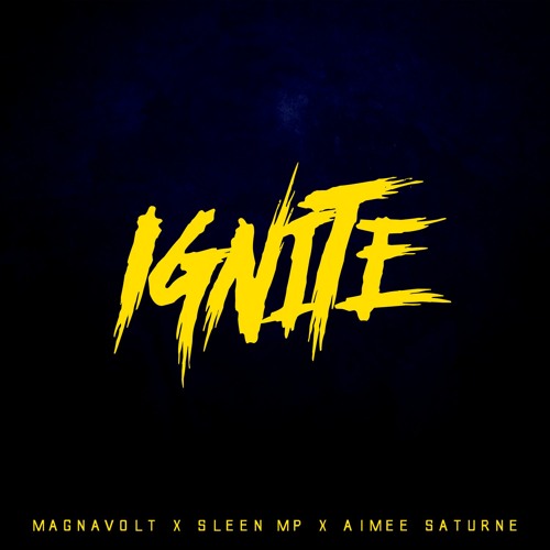 IGNITE Feat. Magnavolt & Aimee Saturne