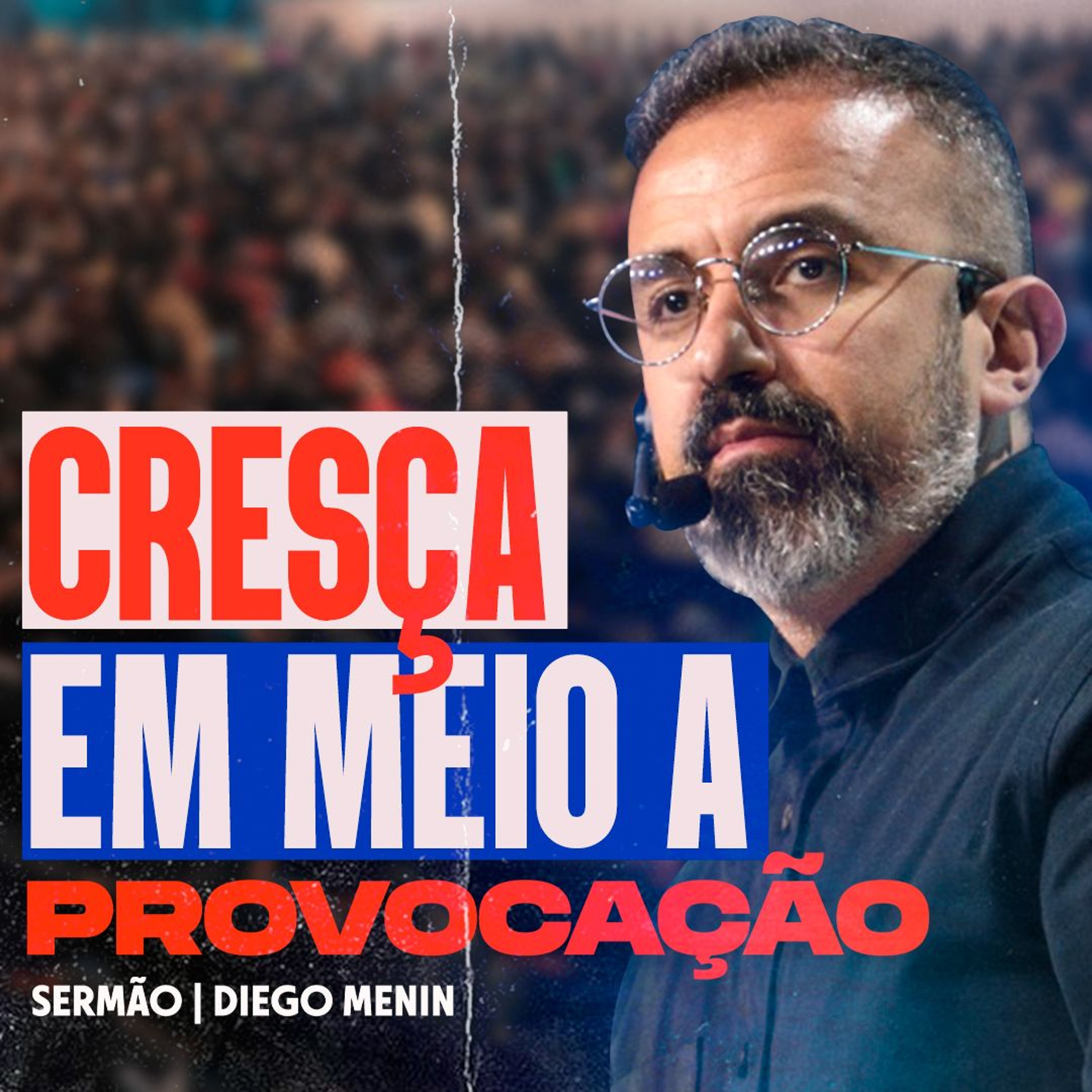CRESÇA EM MEIO AS PROVOCAÇÕES episode artwork