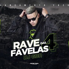 MEGA FUNK - RAVE DAS FAVELAS 4 (LANÇAMENTO 2020 )