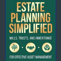 ebook [read pdf] 🌟 Estate Planning Simplified: Safeguard Your Legacy with Wills, Trusts, and Inher