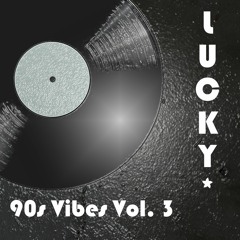 90s Vibes Vol. 3