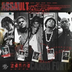 Assault "Carro Forte" - MAIN$TREET | Borges | Orochi | Bielzin | Oruam | Chefin