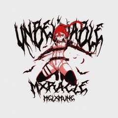 UNBELIEVABLE /w MELXMVNE