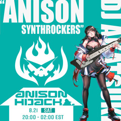 [Jcore x Slam] ⚡ANISON SYNTHROCKERS🎸 (mix for Anison Hijack 2021/08/21)