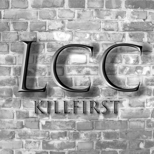 KillFirst - LCC [prod. by GREGOR HOOSEN & Lean6am]