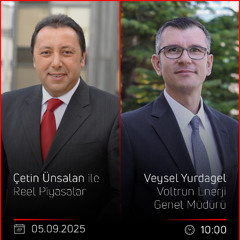 Veysel Yurdagel - Çetin Ünsalan ile Reel Piyasalar
