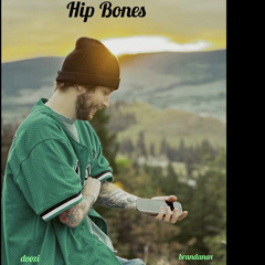 Hip Bones Ft. brandanax (prod. stoic)