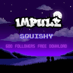 IMPULZ - SQUISHY
