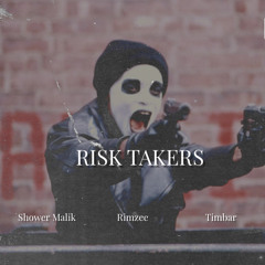 Shower Malik ft. Rimzee & Timbar - Risk Takers (Remix)