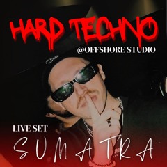 SUMATRA - Hard Techno - Live Set @OffShore Studio