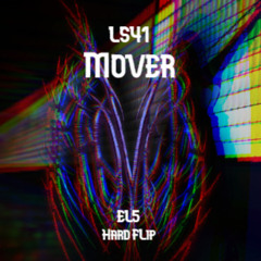 LS41 - Mover (EL5 Hard Flip) [FreeDL]