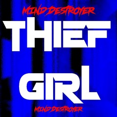 Mind Destroyer - Thief Girl