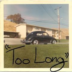 Too Long