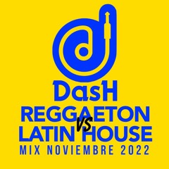Reggaeton vs Latin House Mix - Noviembre 2022 - @DJDASHNY.mp3