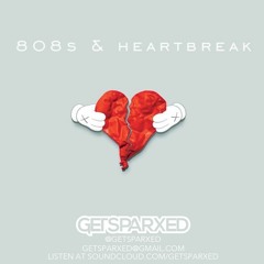 Mashup - 808z and Heartbreak  - @getsparxed