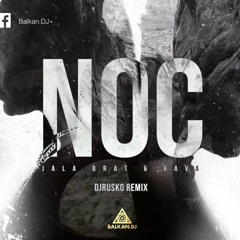 Jala Brat & Hava - Noc (DJ Rusko Remix) EXTENDED CLUB MIX