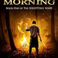 DOWNLOAD KINDLE 💘 The Son of the Morning: Book One of The Nightfall Wars by Jacob Pe