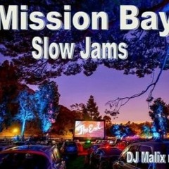 Mission Bay Slow Jams Mixtape