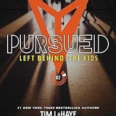 [@ Pursued (Left Behind: The Kids Collection) BY: Jerry B. Jenkins (Author),Tim LaHaye (Author)
