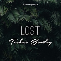 Lost (Techno Bootleg)