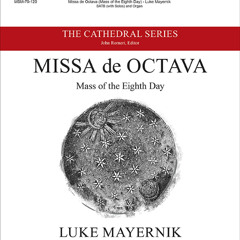 Missa de Octava by Luke Mayernik