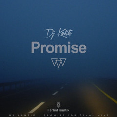 Dj Kantik - Promise (Original Mix)
