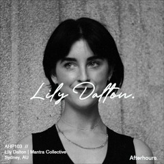 Afterhours 103 w/ Lily Dalton