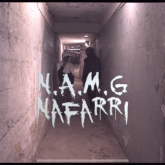 Nafarri - NAMG (Niggas Aint My Guys)