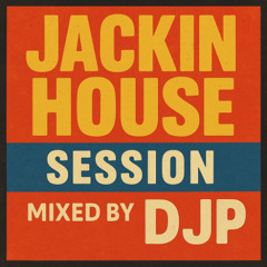 Jackin House Session - DJP