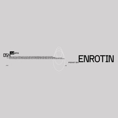 Nulleins Podcast -Enrotin [P54]