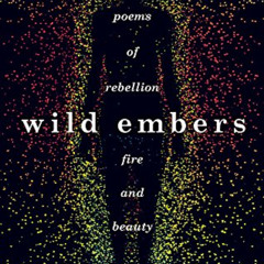 [View] EPUB 📭 Wild Embers by  Nikita Gill [PDF EBOOK EPUB KINDLE]