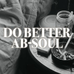 Ab-Soul - "DO BETTER" (Amapiano Edit)