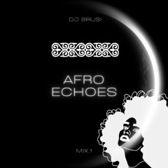 AFRO ECHOES MIX.1