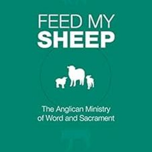 [ACCESS] KINDLE ✅ Feed My Sheep by Lee Gatiss,Michael Nazir Ali,Julian Henderson,Tim