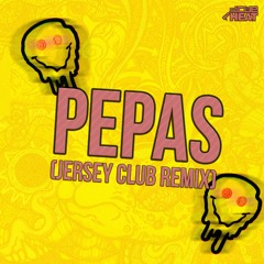 PEPAS (JERSEY CLUB REMIX) - @CUEHEAT