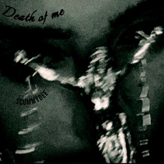 DEATH OF ME