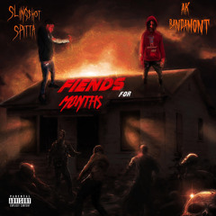 Sling$hotspitta - Fiends for months (feat AKbandamont)