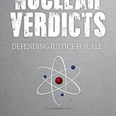 [PDF] Read Nuclear Verdicts: Defending Justice For All by  Robert F Tyson JR.