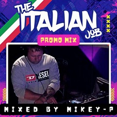 The Italian Job - Promo Mix - Mixed By Mikey-P