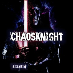 BillyBim - ChaosKnight