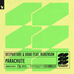 Deeparture & UOAK feat. Rubenson - Parachute (Extended Mix)