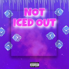 Not Iced Out (Prod. Guala Beatz)