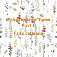 Progressive Tune Pt. II