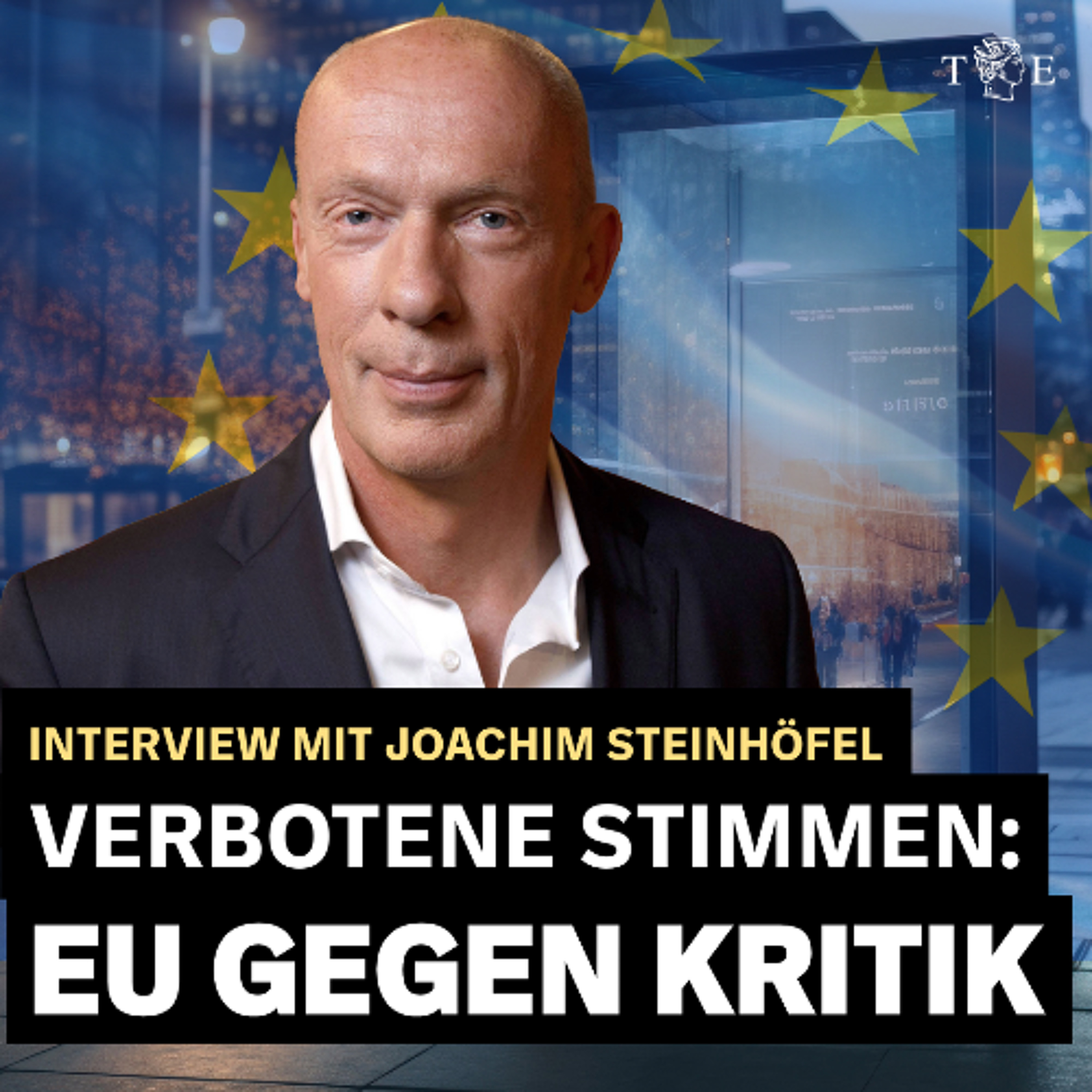 Joachim Steinhöfel: Brüssels Krieg gegen kritische Presse und Parteien