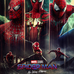 SPIDER-MAN: No Way Home - Tobey x Andrew x Tom EPIC MASHUP Theme