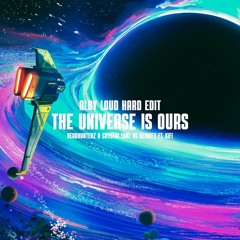 THE UNIVERSE IS OURS (ALBY LOUD HARD EDIT) | TEASER [FREE DOWNLOAD]