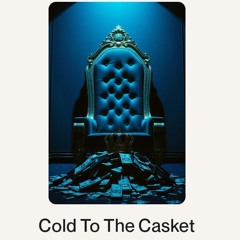 Cold To The Casket.wav