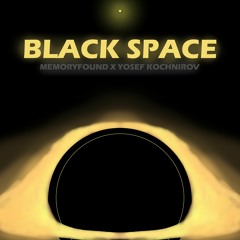 MEMORYFOUND x YOSEF KOCHNIROV - BLACK SPACE