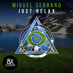 Miguel Serrano - Just Relax